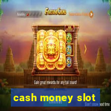 cash money slot