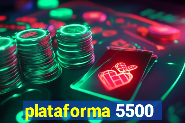 plataforma 5500