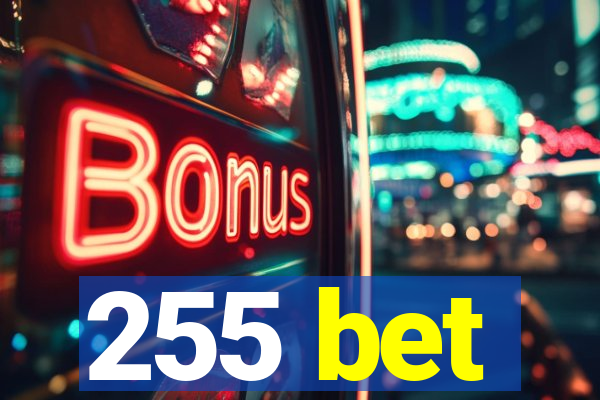 255 bet