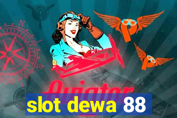 slot dewa 88