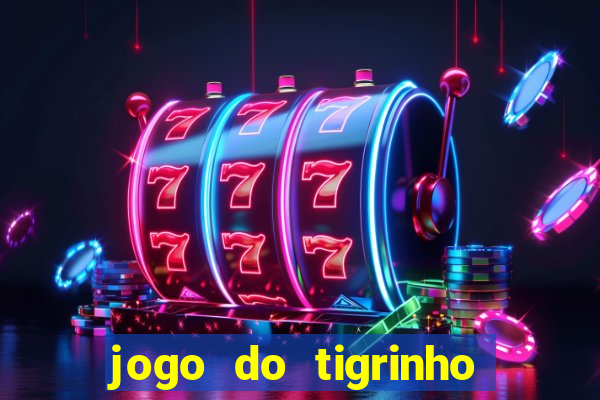 jogo do tigrinho funciona mesmo