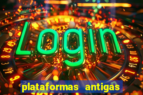 plataformas antigas de jogos slots