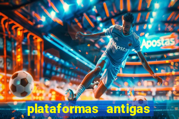 plataformas antigas de jogos slots