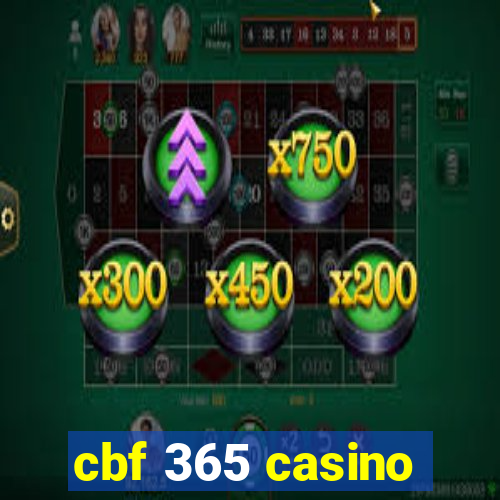 cbf 365 casino