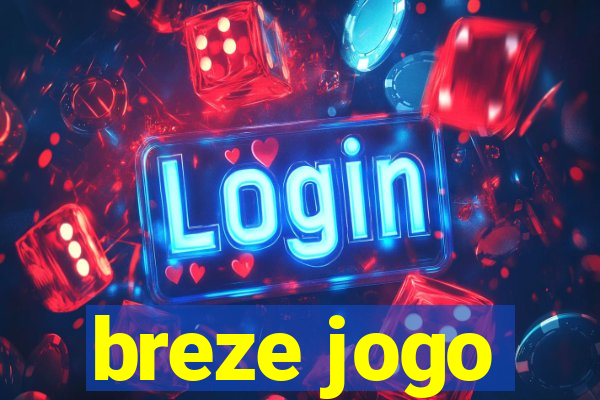 breze jogo