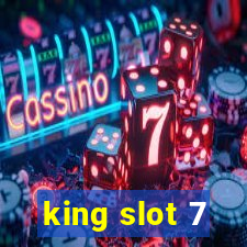 king slot 7