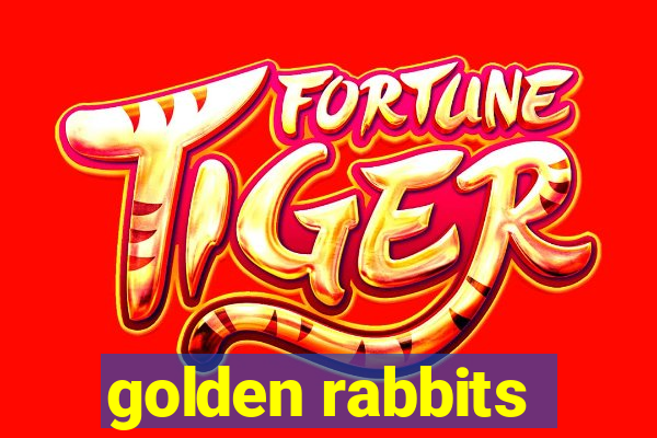 golden rabbits