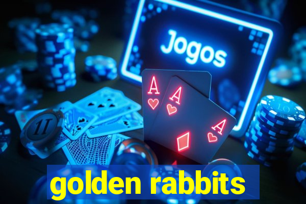 golden rabbits