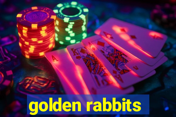 golden rabbits