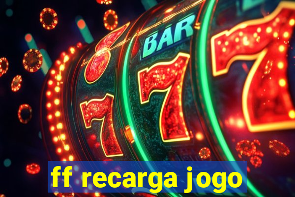 ff recarga jogo