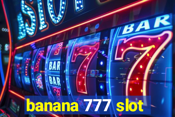 banana 777 slot