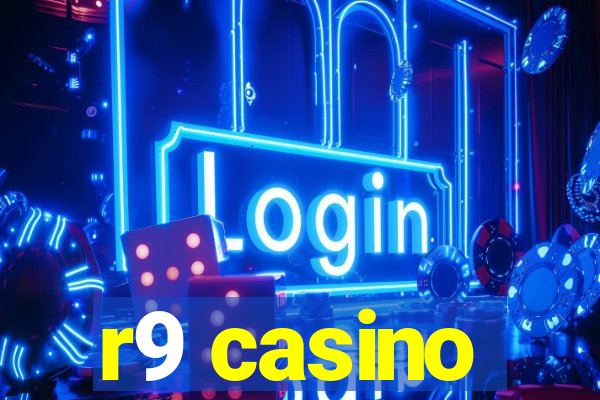 r9 casino