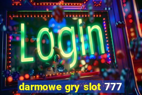 darmowe gry slot 777