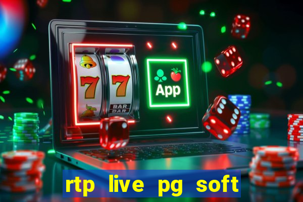 rtp live pg soft slot gac