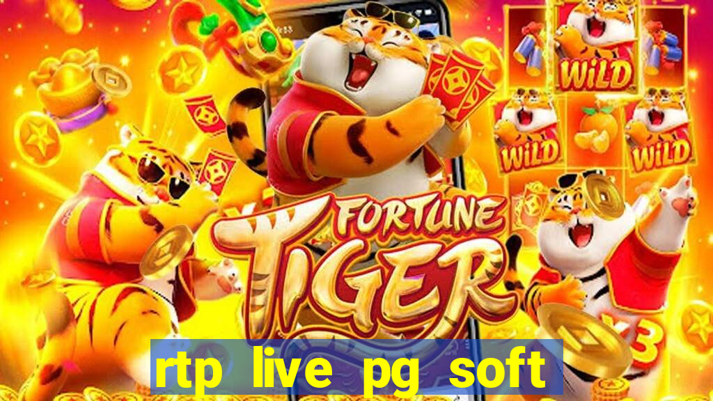 rtp live pg soft slot gac