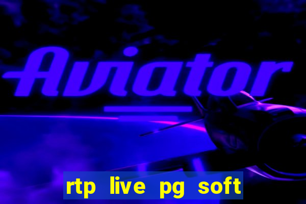 rtp live pg soft slot gac