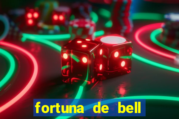 fortuna de bell marques 2024