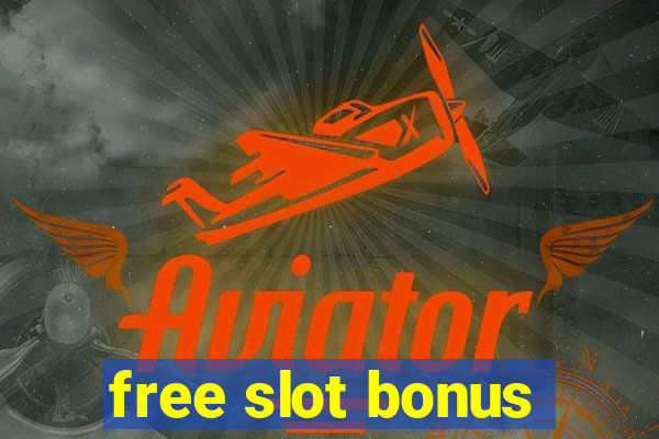 free slot bonus