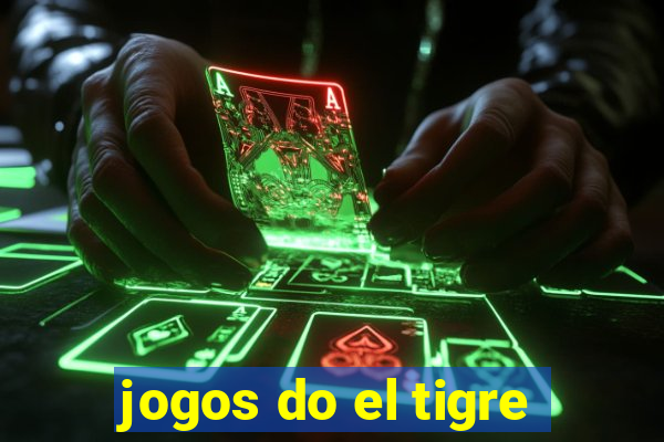 jogos do el tigre