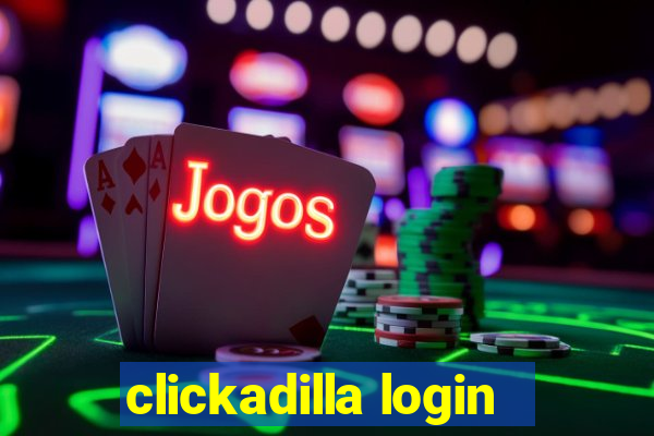 clickadilla login