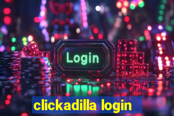 clickadilla login