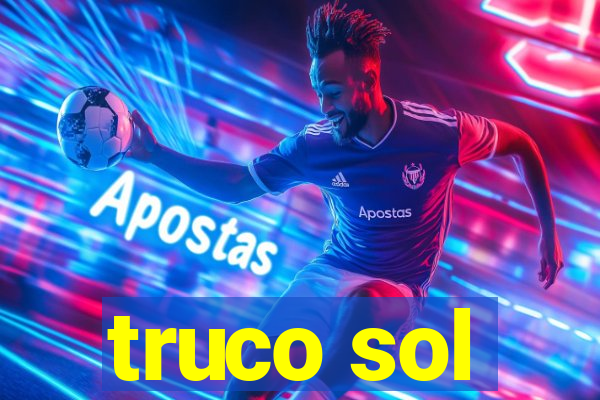 truco sol