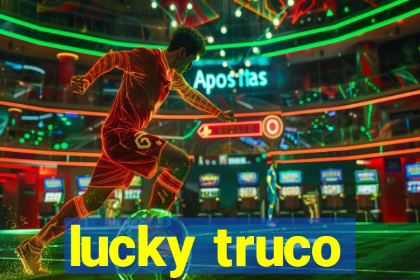 lucky truco