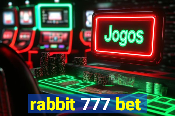 rabbit 777 bet