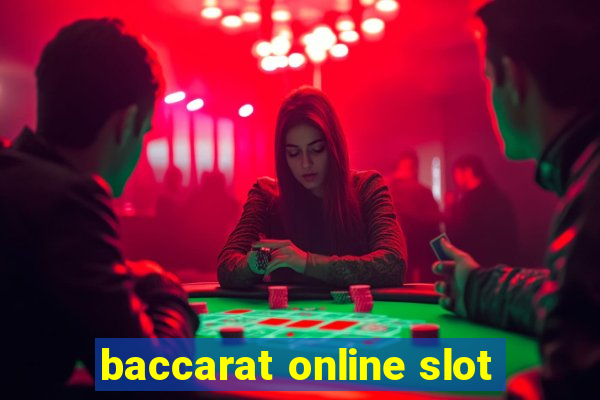 baccarat online slot