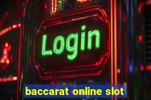 baccarat online slot