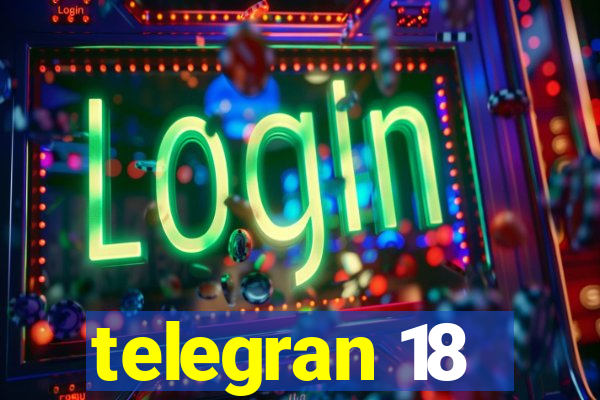 telegran 18