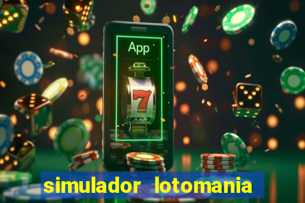 simulador lotomania - lotodicas