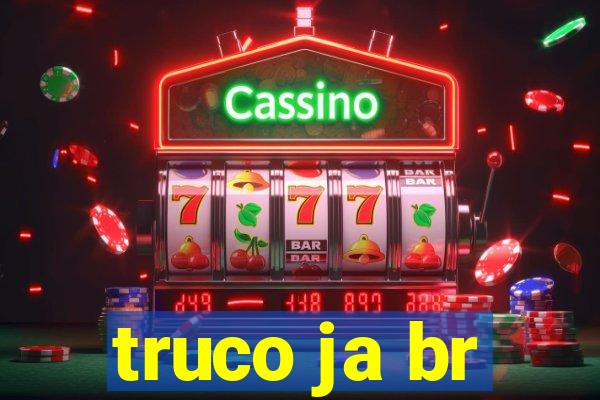 truco ja br