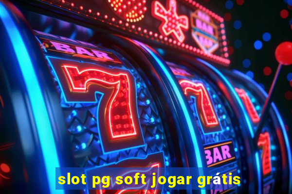 slot pg soft jogar grátis