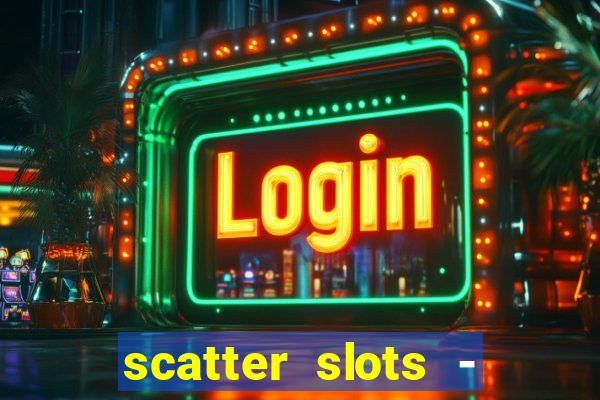 scatter slots - slot machines