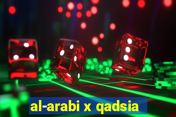 al-arabi x qadsia