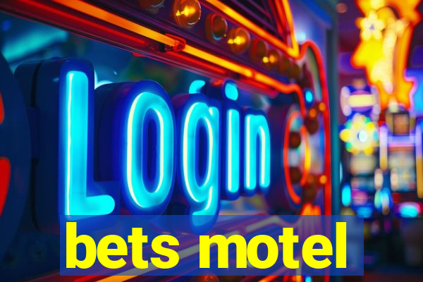 bets motel