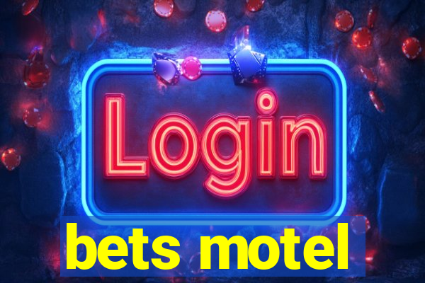 bets motel