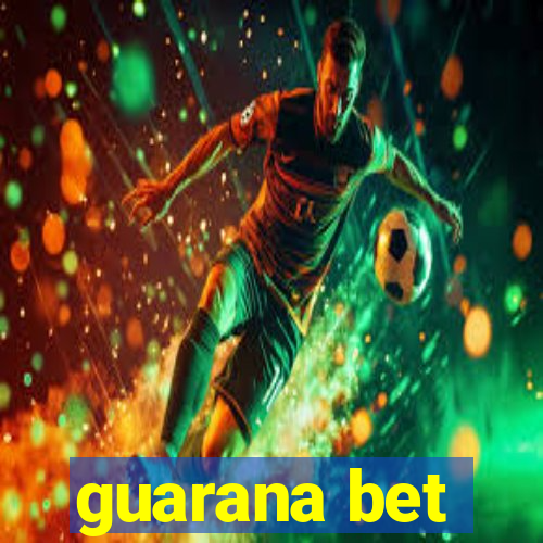 guarana bet