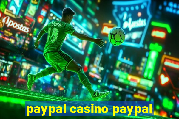 paypal casino paypal