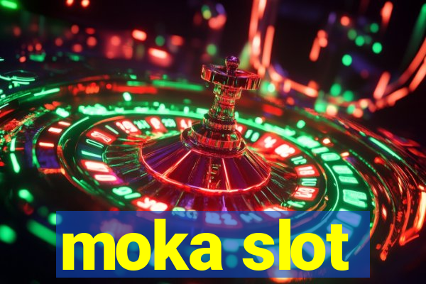 moka slot