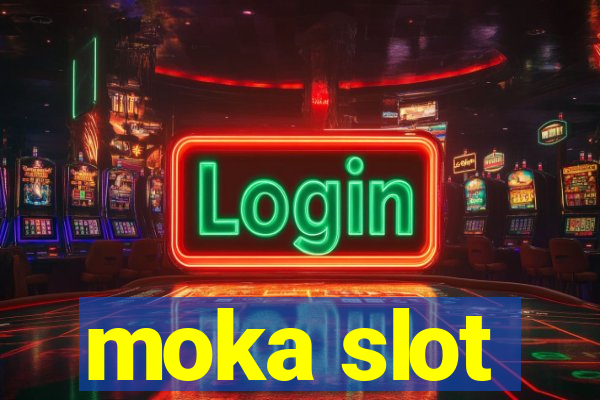 moka slot