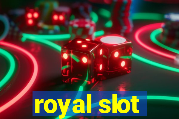 royal slot