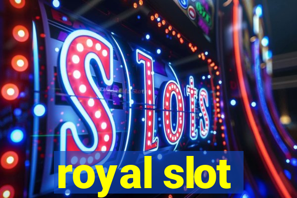 royal slot