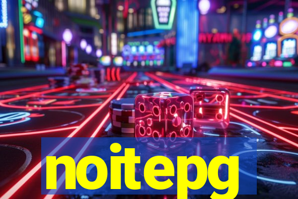 noitepg