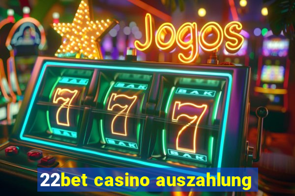 22bet casino auszahlung