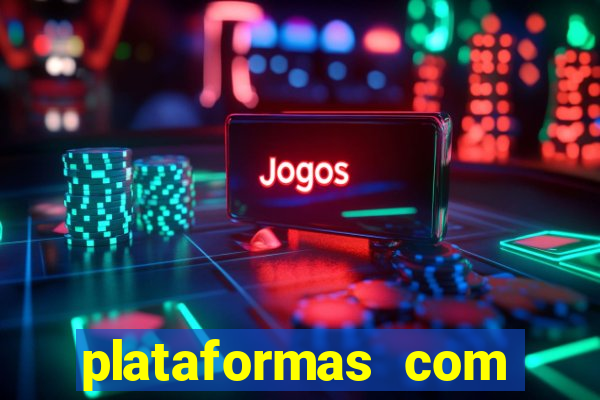 plataformas com bonus sem deposito