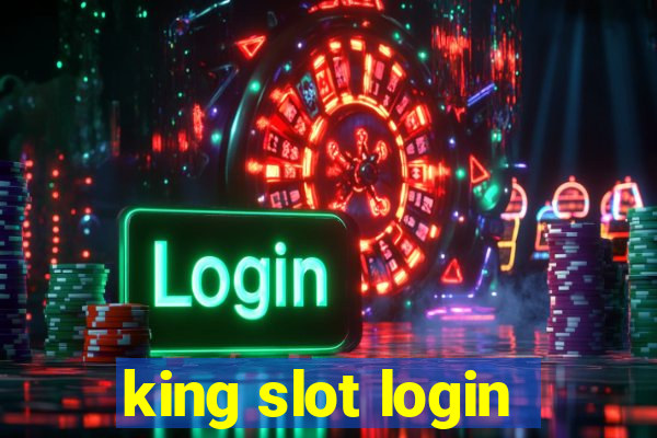 king slot login