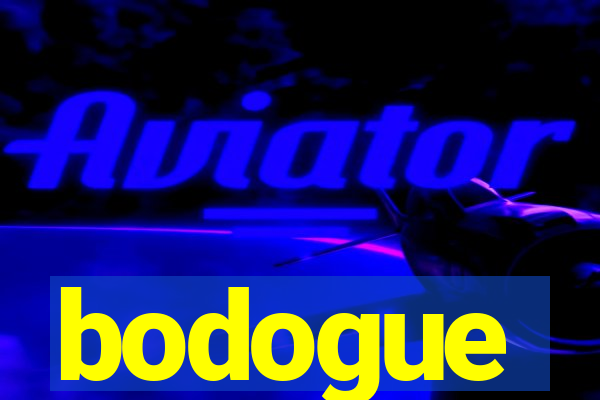 bodogue