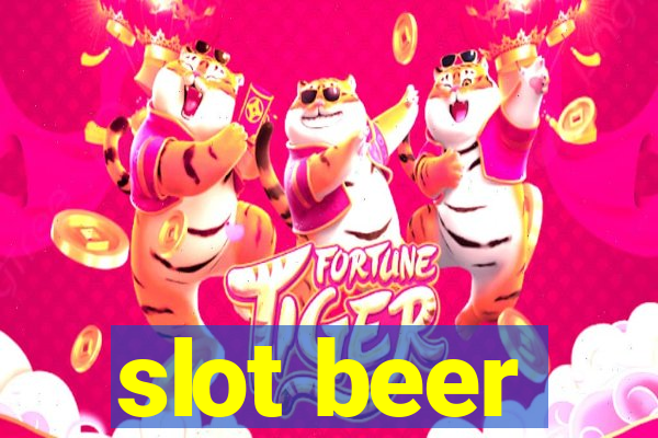 slot beer